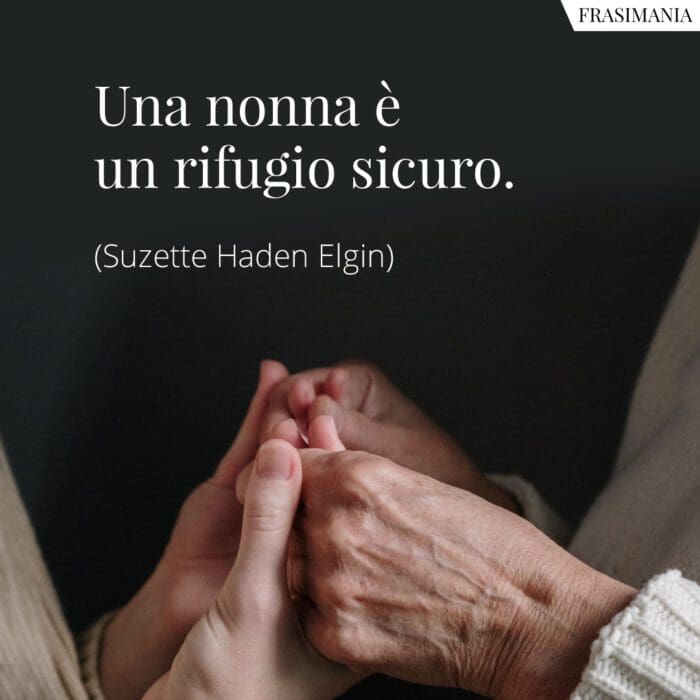 Una nonna è un rifugio sicuro.