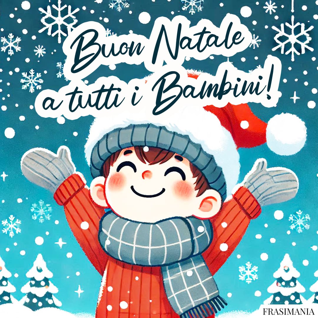 Buon Natale a tutti i Bambini!