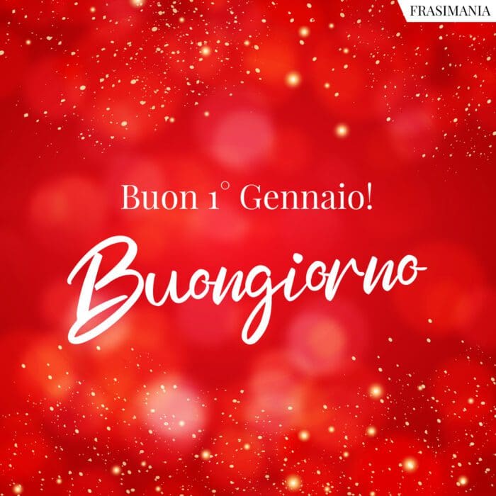 Buongiorno Buon 1 Gennaio