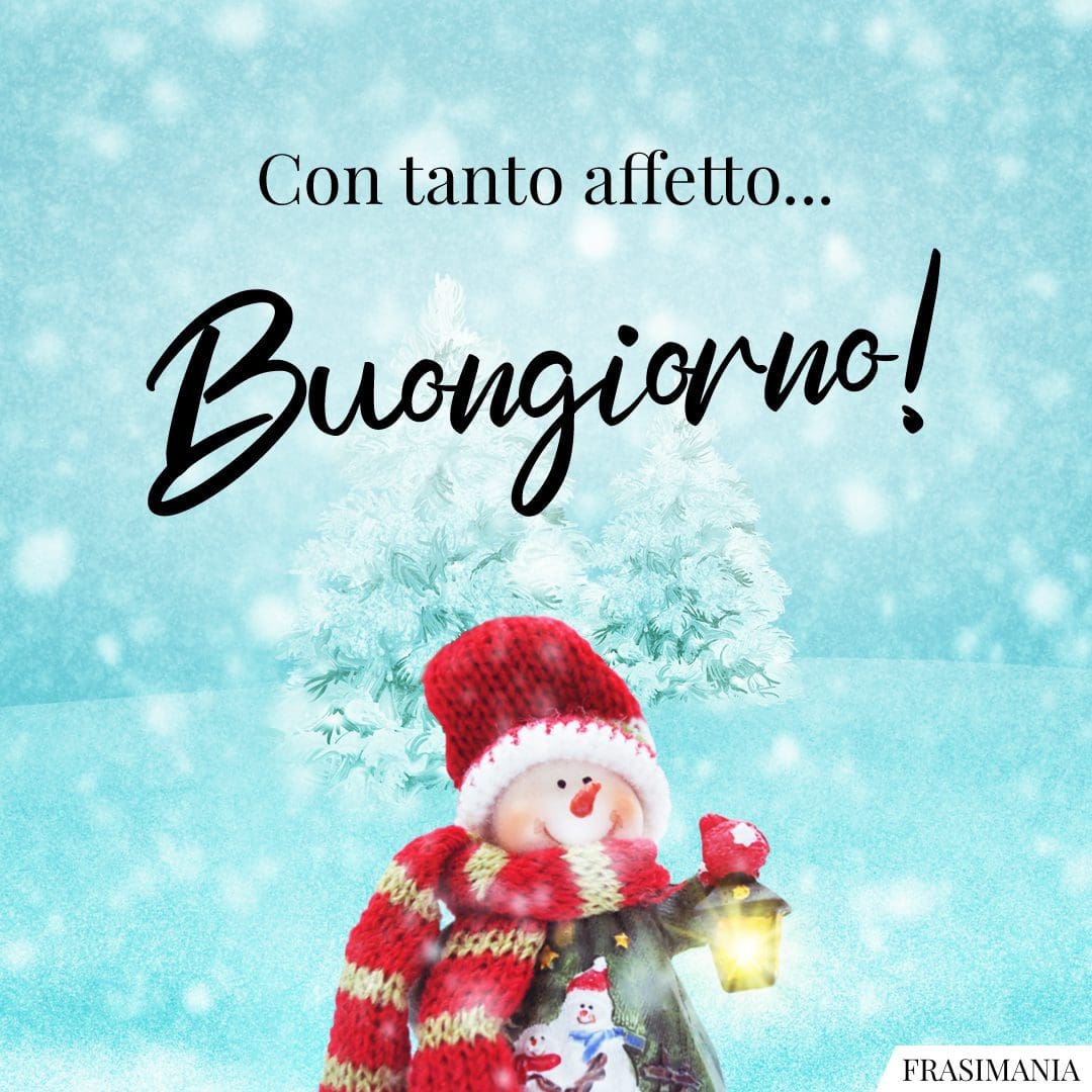 Con tanto affetto... Buongiorno!