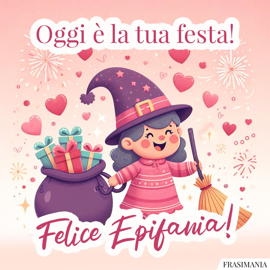 Oggi è la tua festa! Felice Epifania!