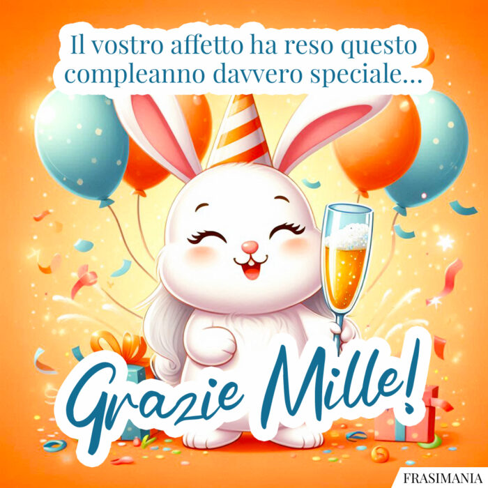 Il vostro affetto ha reso questo compleanno davvero speciale… Grazie Mille!