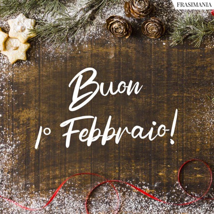 Buon 1 Febbraio