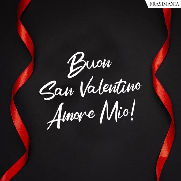 Buon San Valentino Amore Mio