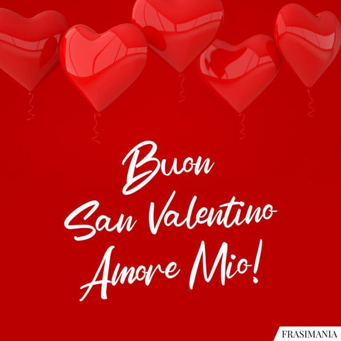 Buon San Valentino Amore Mio