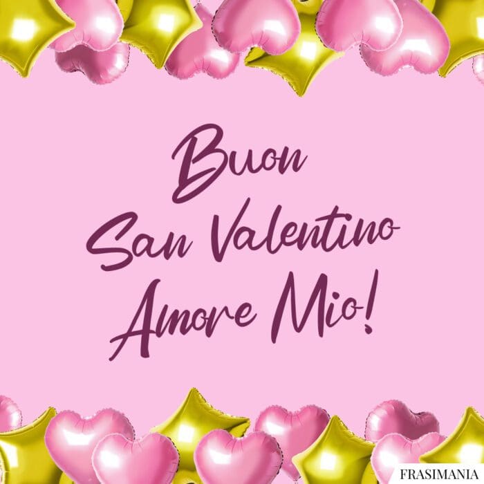 Buon San Valentino Amore Mio