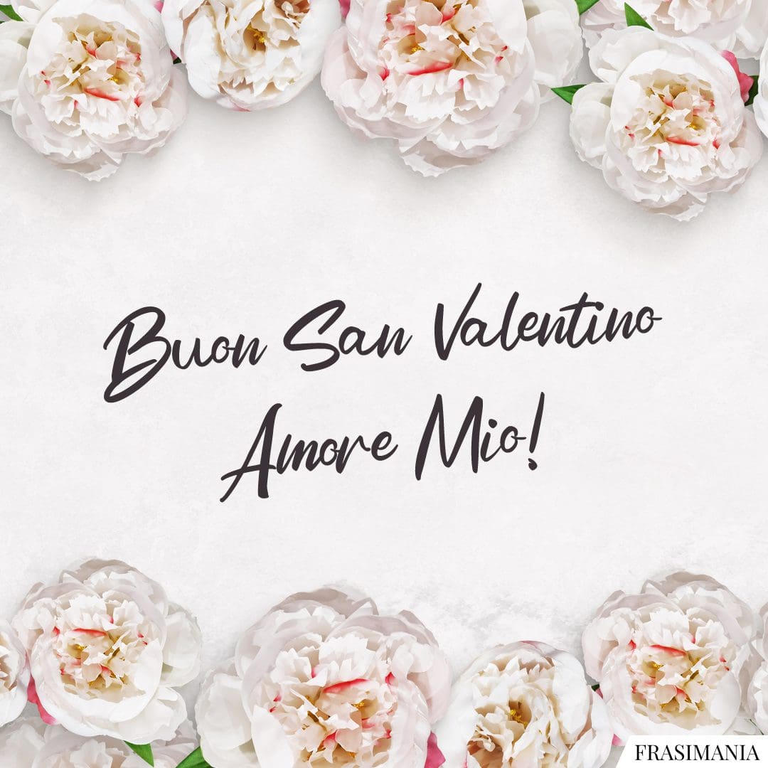 Buon San Valentino Amore Mio!
