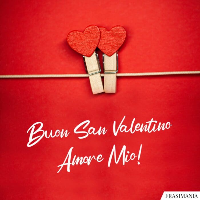 Buon San Valentino Amore Mio!