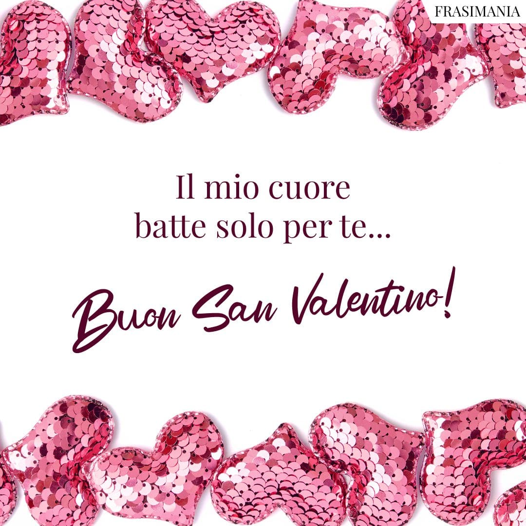Il mio cuore batte solo per te... Buon San Valentino!