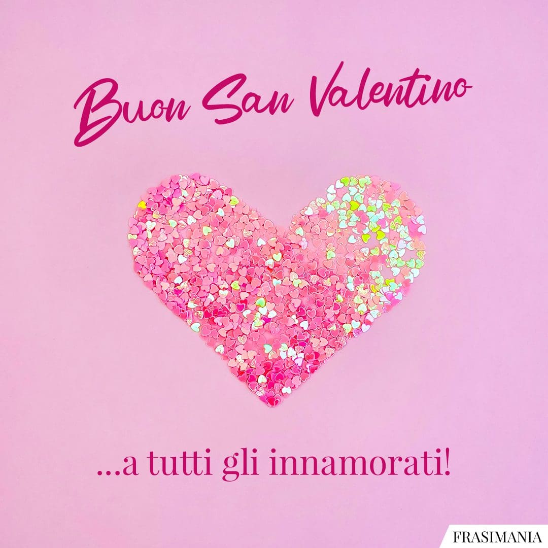 Buon San Valentino ...a tutti gli innamorati!
