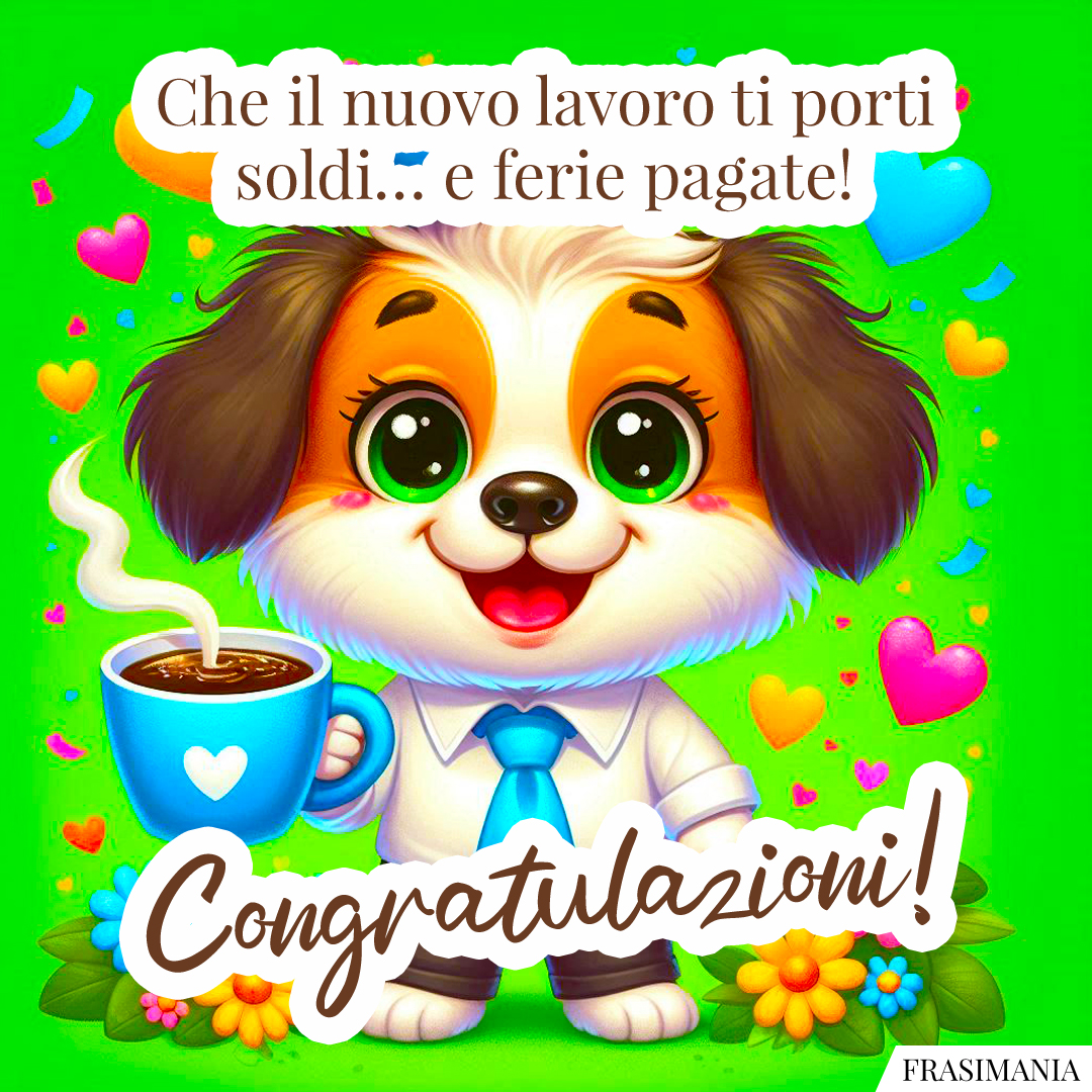 Che il nuovo lavoro ti porti soldi… e ferie pagate! Congratulazioni!