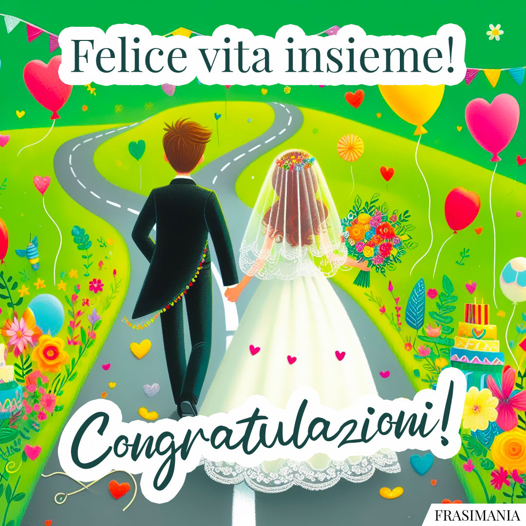 Felice vita insieme! Congratulazioni!