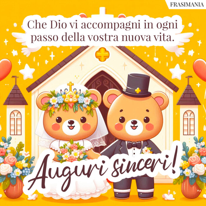 Che Dio vi accompagni in ogni passo della vostra nuova vita. Auguri sinceri!