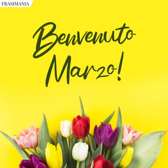 Benvenuto Marzo