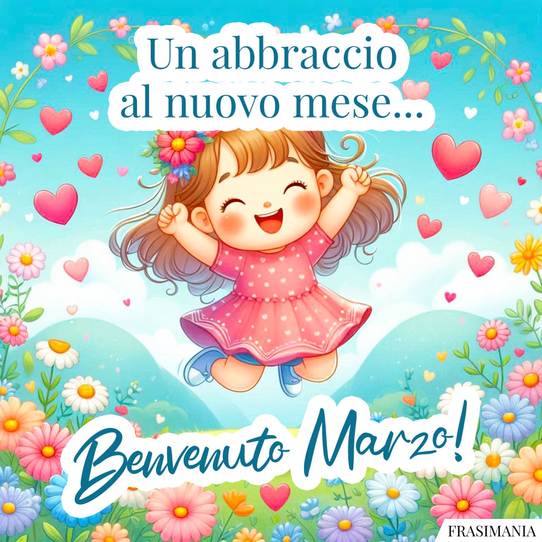 Un abbraccio al nuovo mese... Benvenuto Marzo!