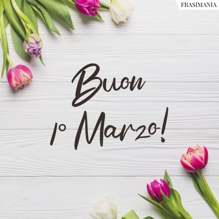 Buon 1 marzo