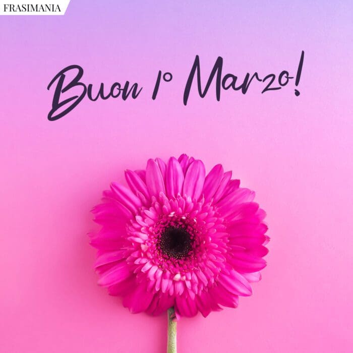 Buon 1° Marzo!