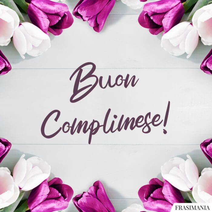 Buon Complimese!