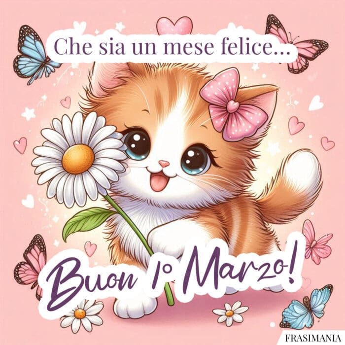 Che sia un mese felice… Buon 1° Marzo!