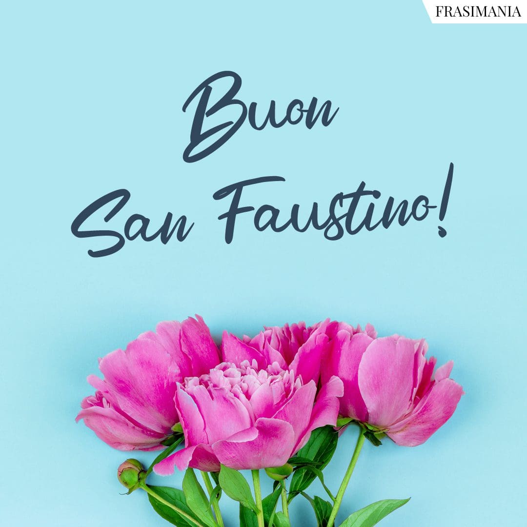 Buon San Faustino!