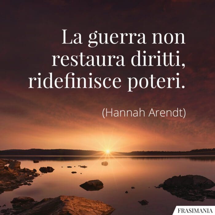 Frasi guerra diritti Arendt