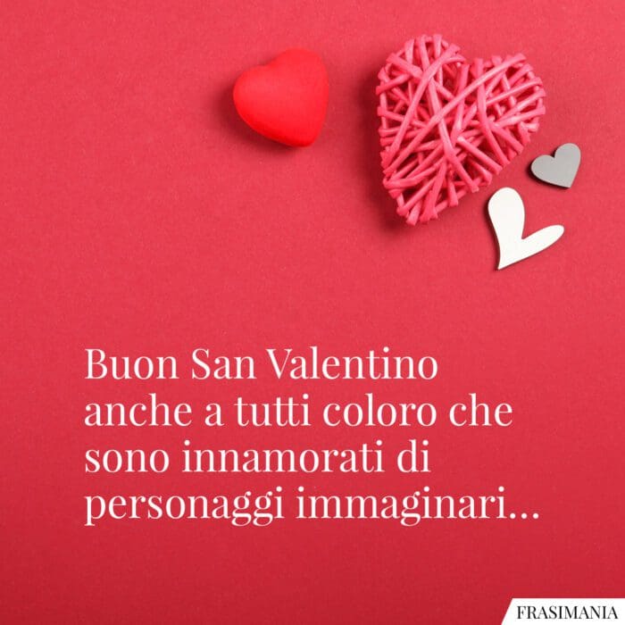 Buon San Valentino anche a tutti coloro che sono innamorati di personaggi immaginari…