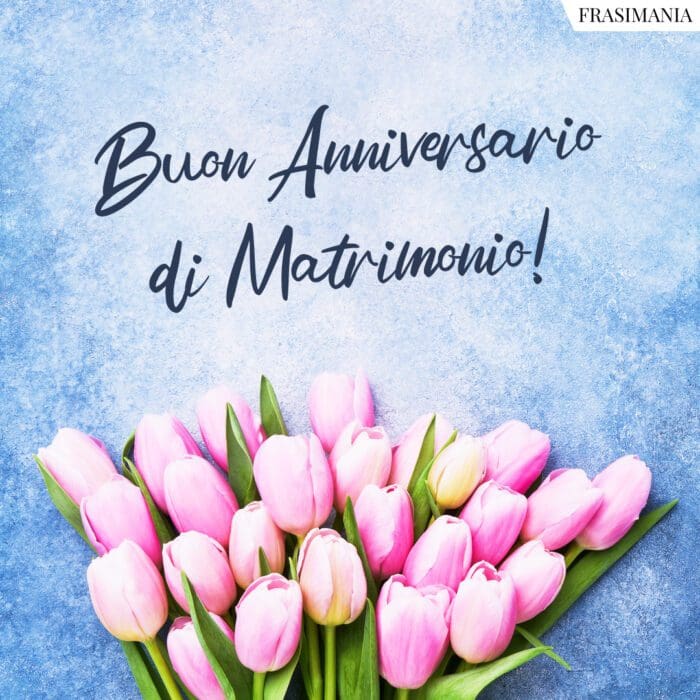 Augurio buon anniversario matrimonio