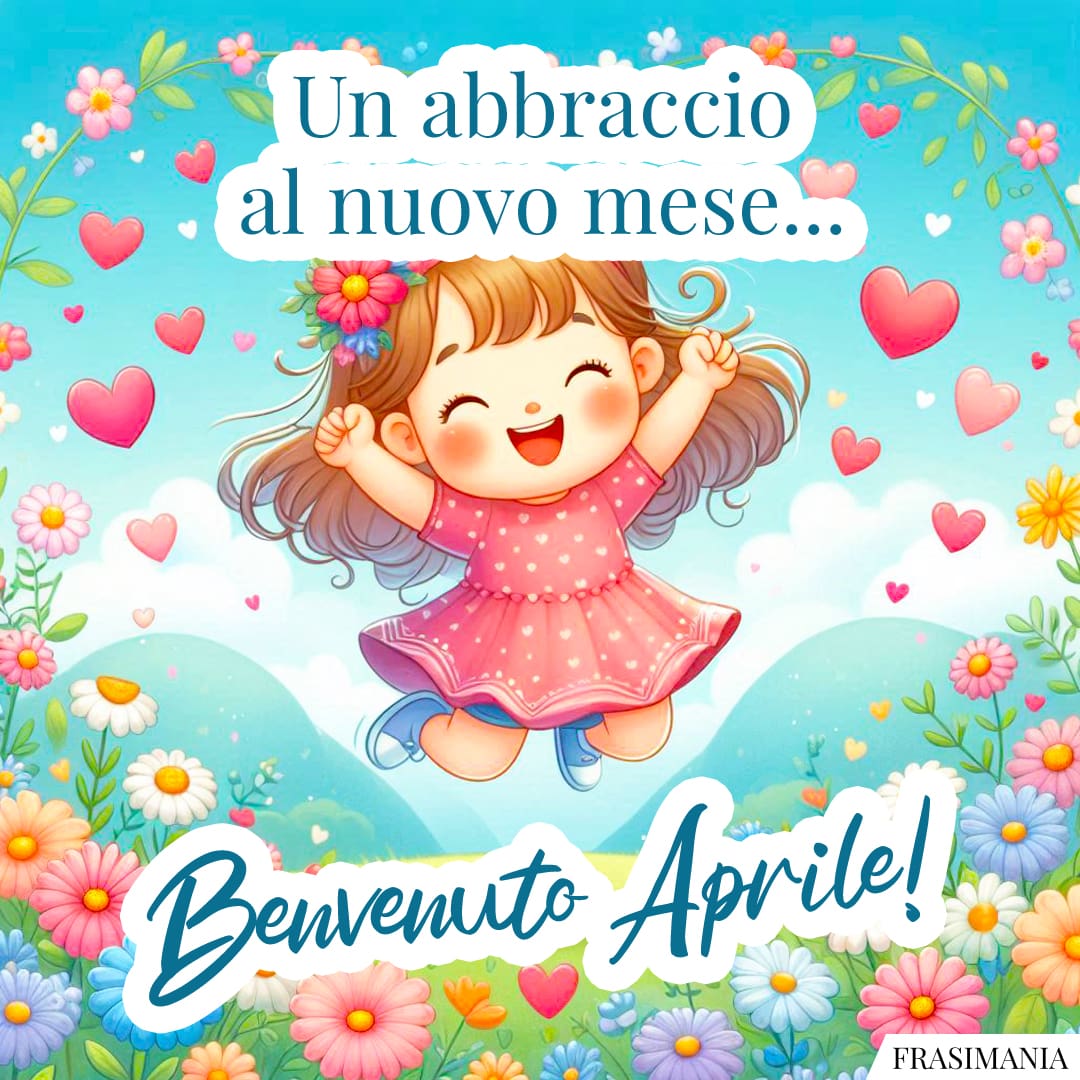 Un abbraccio al nuovo mese... Benvenuto Aprile!