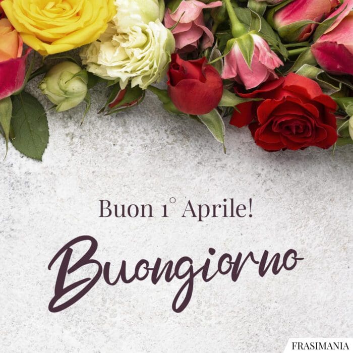 Buon 1 aprile buongiorno