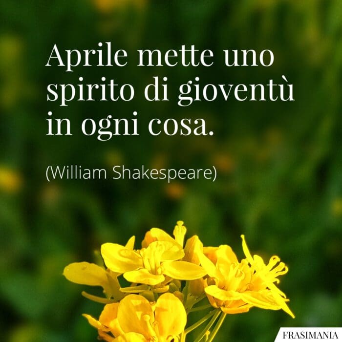 Frasi aprile gioventù Shakespeare