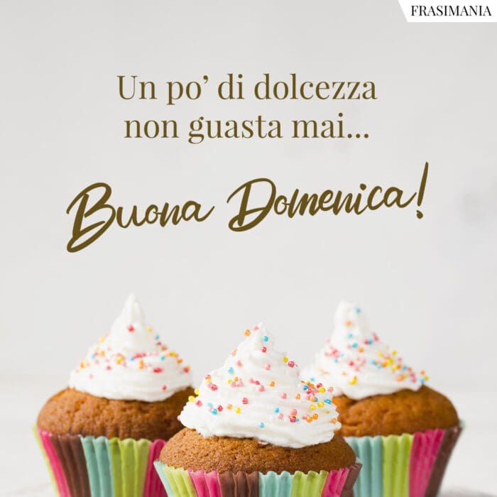 buongiorno-domenica-dolcezza