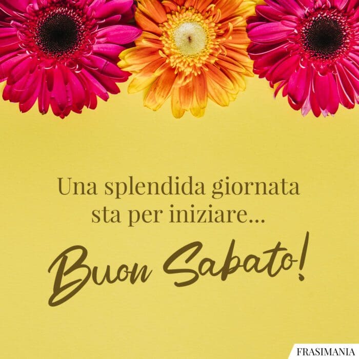 Una splendida giornata sta per iniziare… Buon Sabato!