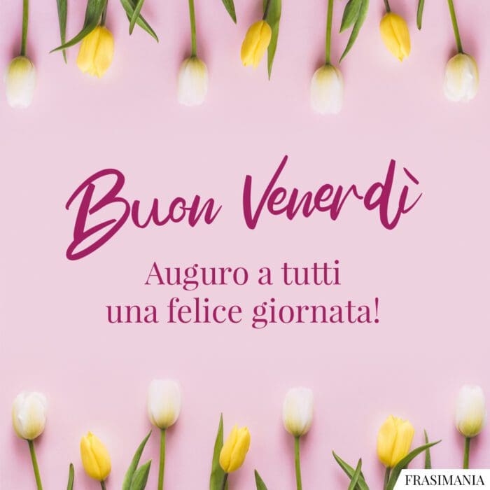 buongiorno-venerdi-felice