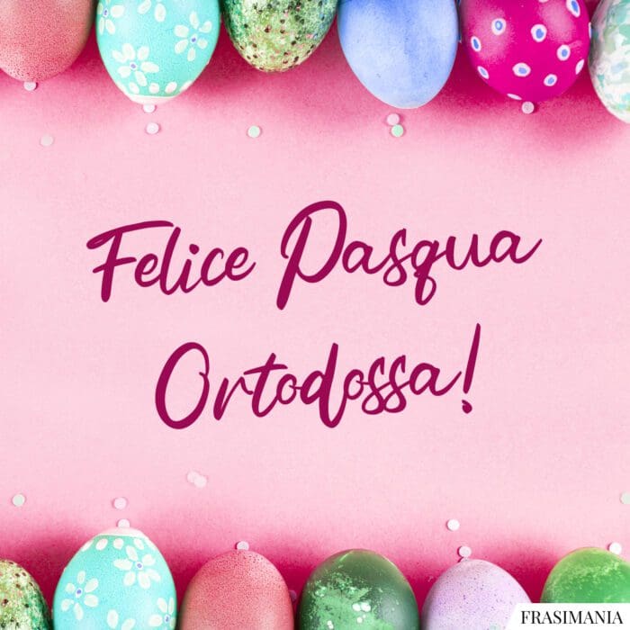 Felice Pasqua Ortodossa