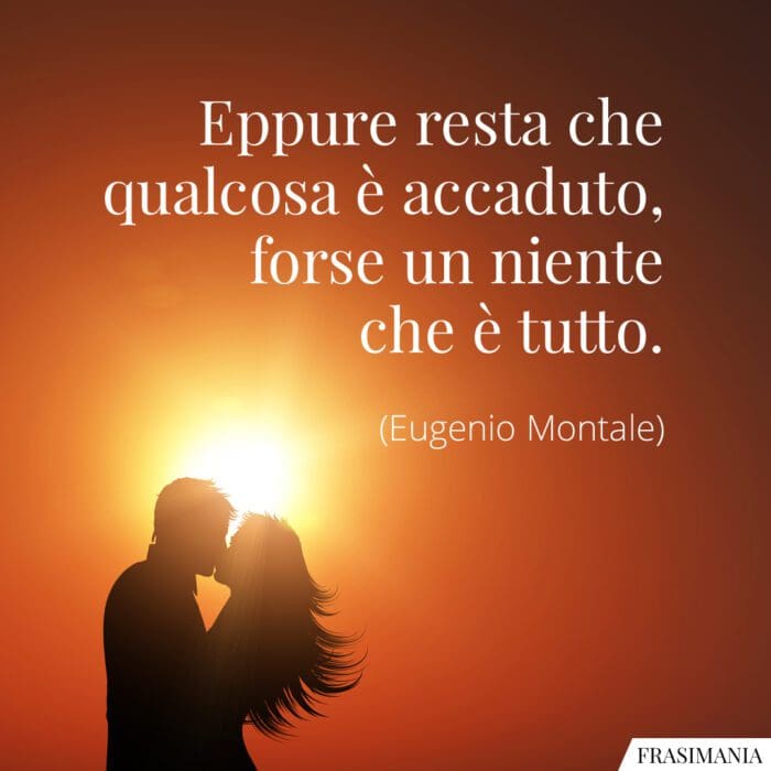 Eppure resta che qualcosa è accaduto, forse un niente che è tutto.