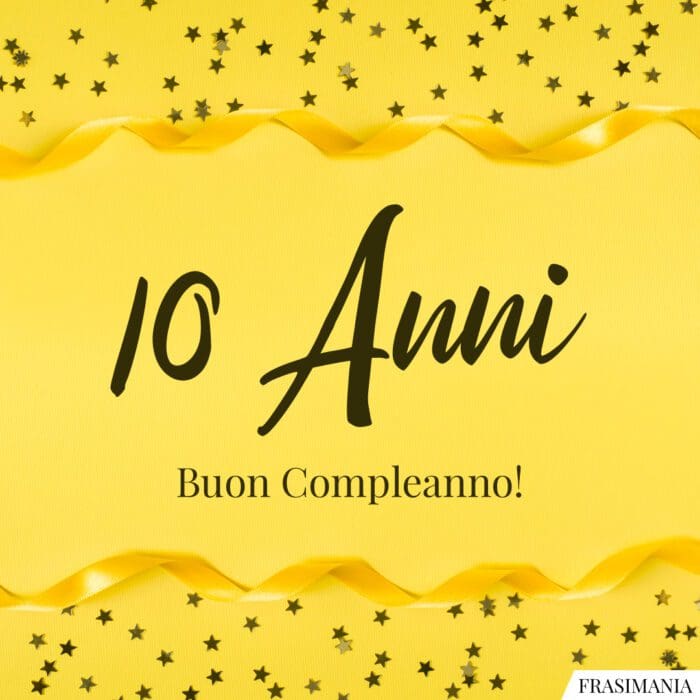 10 Anni. Buon Compleanno!
