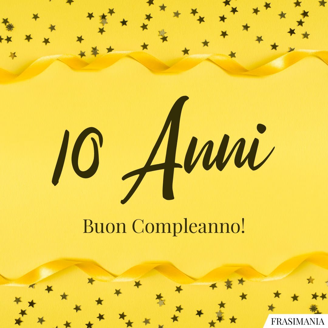 10 Anni. Buon Compleanno!
