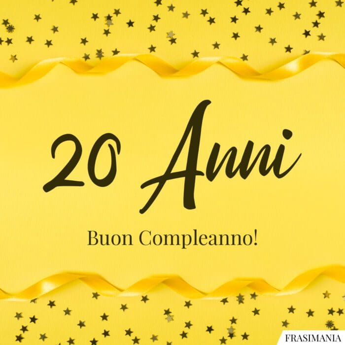 20 Anni. Buon Compleanno!