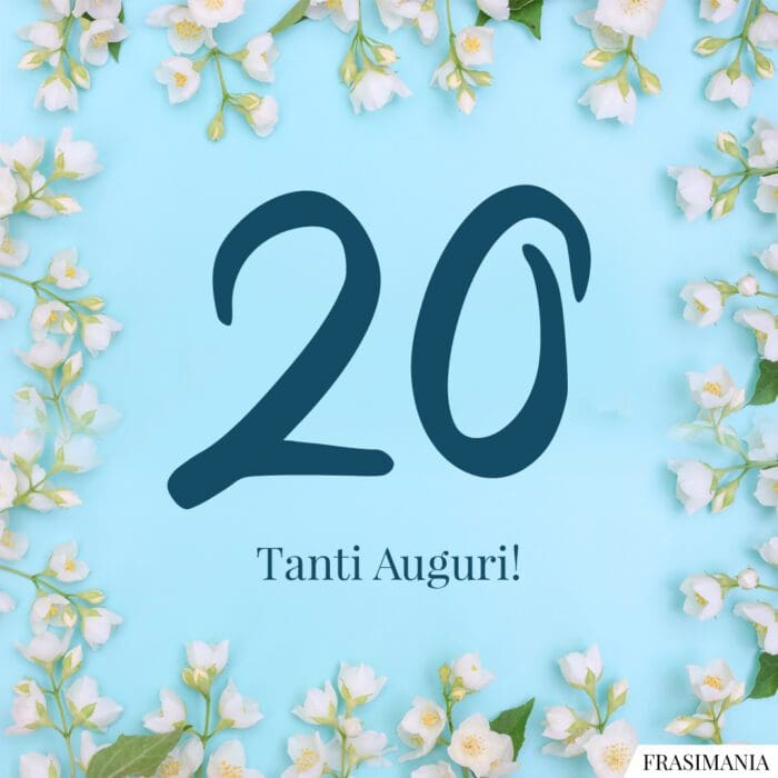20. Tanti Auguri!