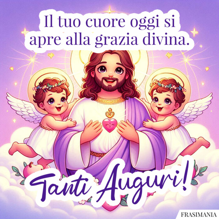 Il tuo cuore oggi si apre alla grazia divina. Tanti Auguri!