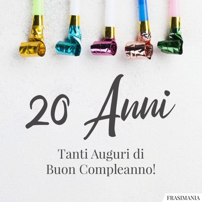 20 Anni. Tanti Auguri di Buon Compleanno!