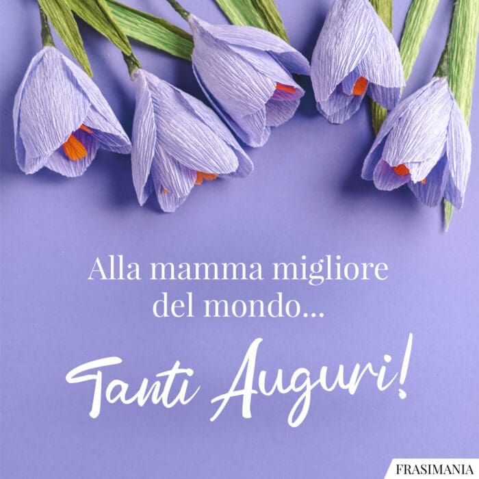 Auguri Festa Mamma migliore