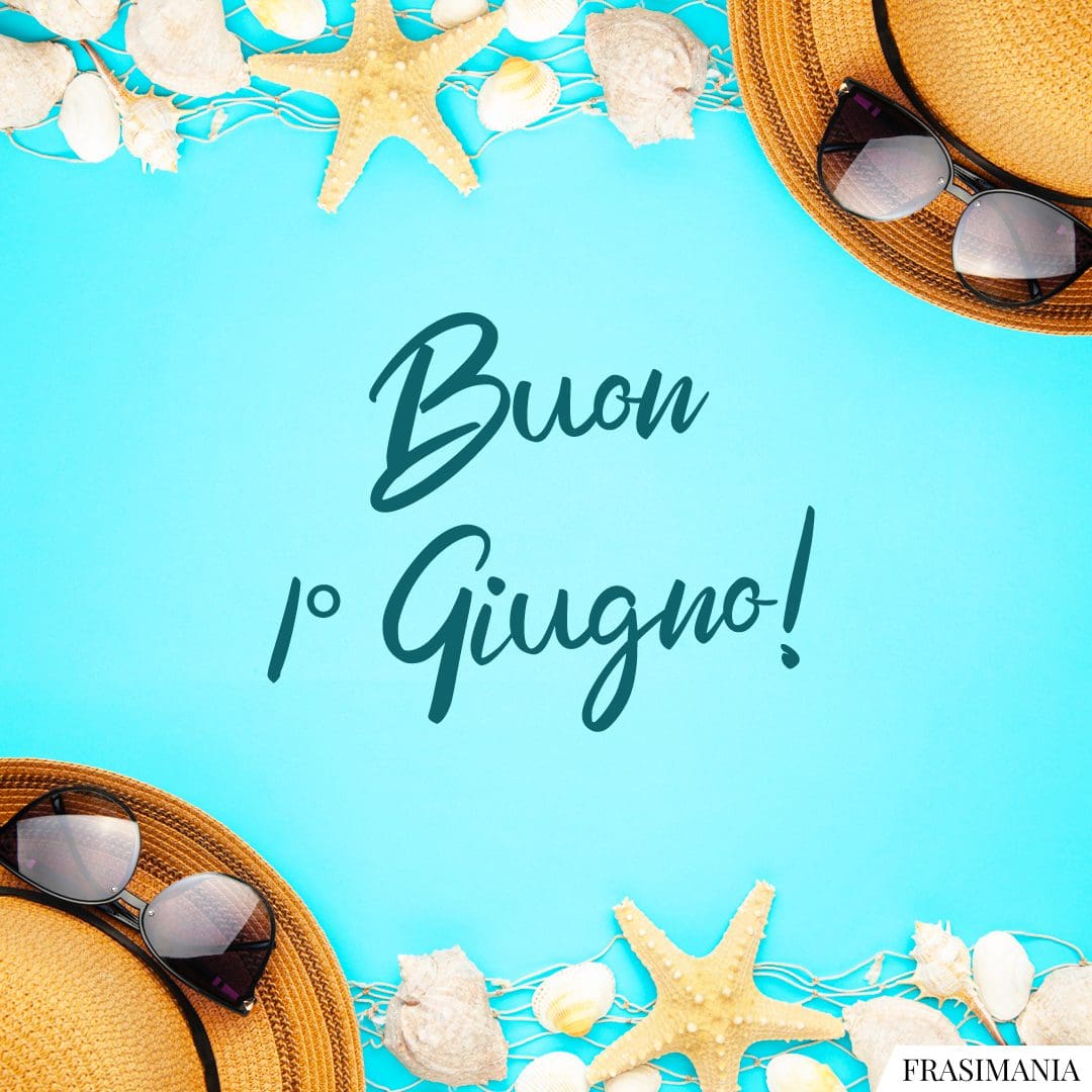 Buon 1° Giugno!