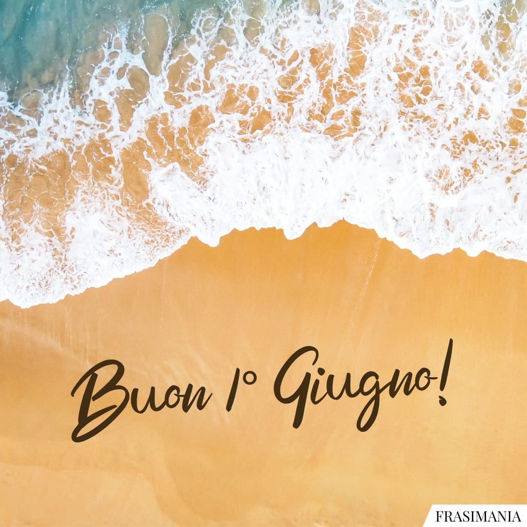 Buon 1° Giugno!