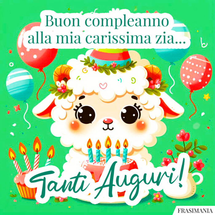 Buon compleanno alla mia carissima zia… Tanti Auguri!