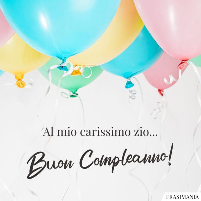 Al mio carissimo zio… Buon Compleanno!