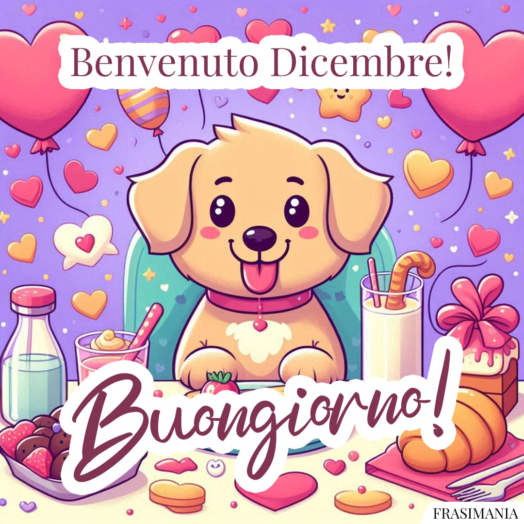 Benvenuto Dicembre! Buongiorno!