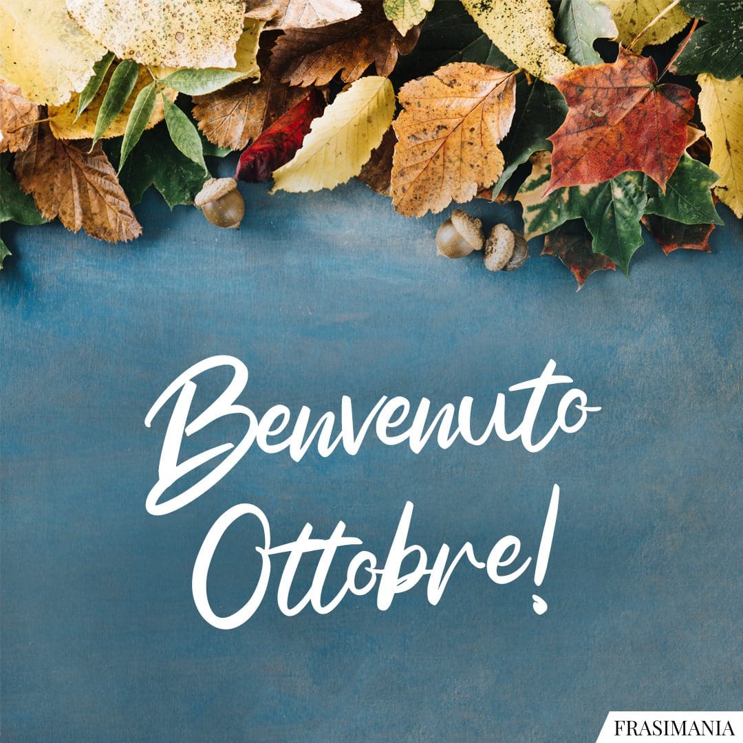 Benvenuto Ottobre!