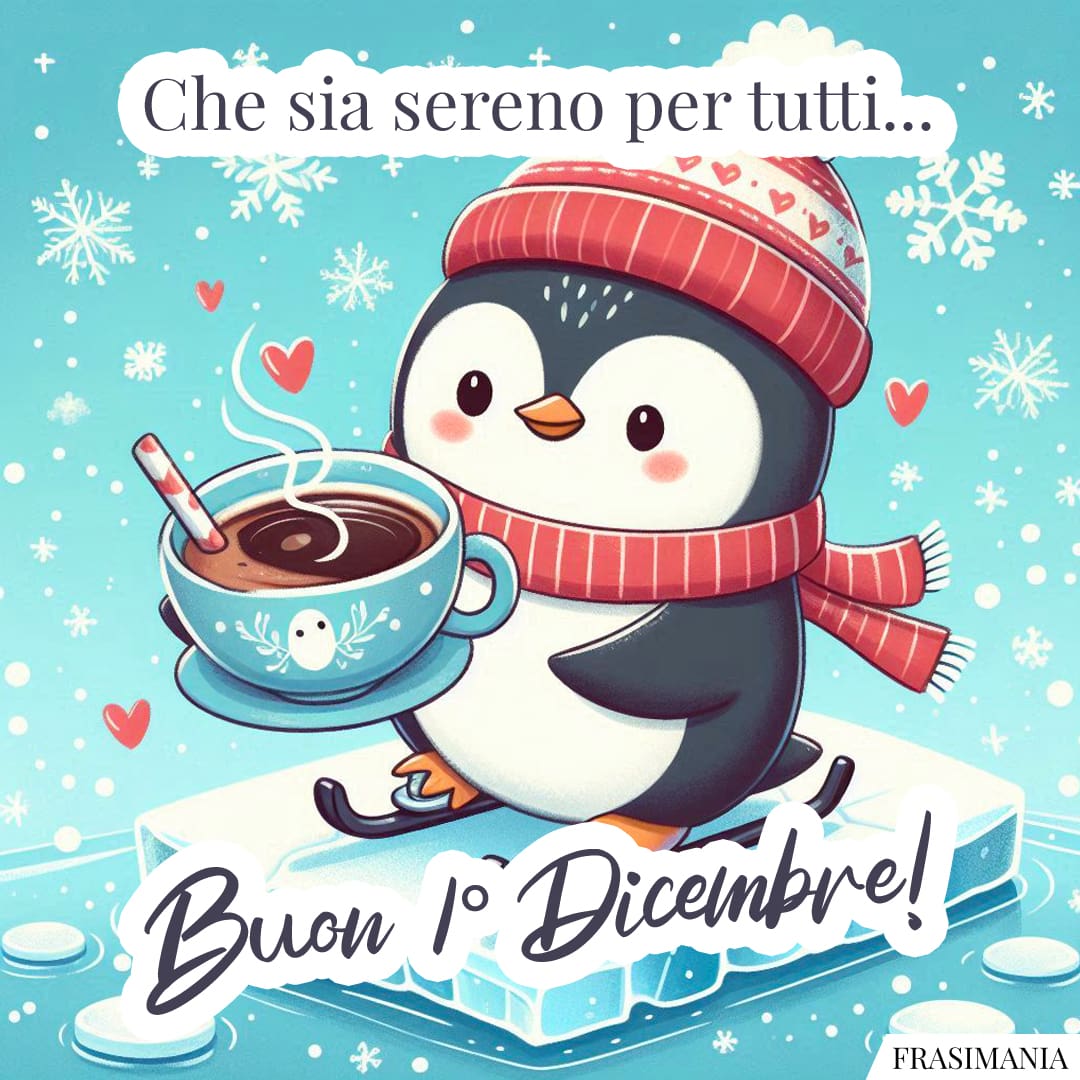 Che sia sereno per tutti... Buon 1° Dicembre!