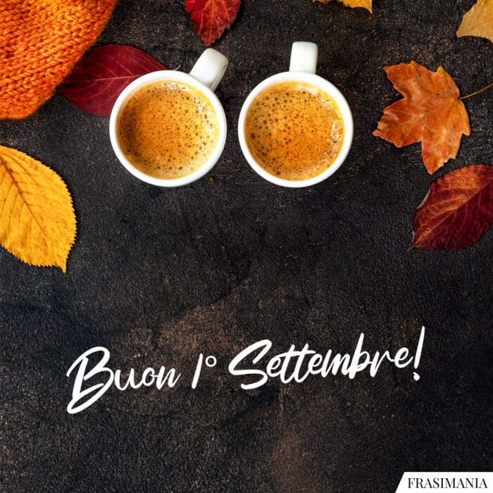 Buon 1 settembre